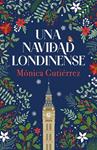 UNA NAVIDAD LONDINENSE | 9788466682817 | GUTIERREZ, MONICA
