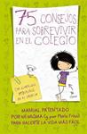 75 CONSEJOS PARA SOBREVIVIR EN EL COLEGIO  | 9788420410999 | FRISA, MARIA 