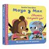 HEMOS LLEGADO YA,  MAYA Y MAX  | 9788448870324 | BEARDSHAW, ROSALIND