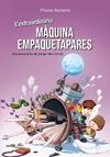 EXTRAORDINARIA MAQUINA EMPAQUETAPARES, L' | 9788448945893 | ROMERA, MARTA
