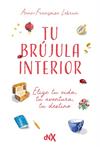 TU BUJULA INTERIOR | 9788419467843 | LEBRUN, ANNE-FRANÇOISE