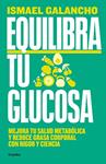 EQUILIBRA TU GLUCOSA | 9788425366826 | GALANCHO, ISMAEL