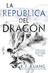REPUBLICA DEL DRAGON, LA | 9788419266910 | KUANG, REBECCA F.