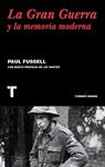 GRAN GUERRA Y LA MEMORIA MODERNA, LA  | 9788416354122 | FUSSELL, PAUL