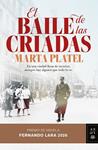 BAILE DE LAS CRIADAS, EL | 9788408322764 | PLATEL, MARTA