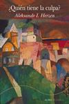QUIEN TIENE LA CULPA | 9788411780438 | HERZEN, ALEKSNDR I.
