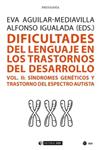 DIFICULTADES DEL LENGUAJE EN LOS TRASTORNOS DEL DESARROLLO VOL 2 | 9788491805281 | AGUILAR MEDIAVILLA, EVA / IGUALADA, ALFONSO