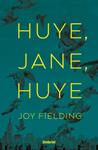 HUYE JANE HUYE | 9788492915873 | FIELDING, JOY