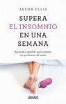 SUPERA EL INSOMNIO EN UNA SEMANA | 9788416720316 | ELLIS, JASON