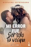 MI ERROR FUE SER SOLO TU VECINA | 9788408213703 | ESTRINGANA, MORUENA