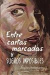 ENTRE CARTAS MARCADAS Y SUEÑOS IMPOSIBLES | 9788417120153 | BELLINFANTE, ANGELES