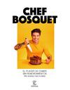 LACER DE COMER SIN REMORDIMIENTOS, EL | 9788467060911 | CHEF BOSQUET