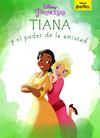 TIANA Y EL PODER DE LA AMISTAD | 9788416913053 | DISNEY