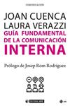 GUIA FUNDAMENTAL DE LA COMUNICACION INTERNA | 9788491802723 | CUENCA FONTBONA, JOAN / VERAZZI, LAURA