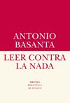 LEER CONTRA LA NADA | 9788417151409 | BASANTA, ANTONIO