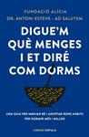 DIGUE'M QUEMENGES I ET DIRE COM DORMS | 9788448042523 | FUNDACION ALICIA/ DR. ANTONI ESTEVE-ADSALUTEM