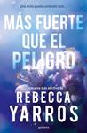MAS FUERTE QUE EL PELIGRO (VUELO Y GLORIA 1) | 9788410298446 | YARROS, REBECCA