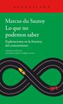 LO QUE NO PODEMOS SABER | 9788416748891 | DU SAUTOY, MARCUS