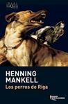 PERROS DE RIGA, LOS  | 9788483835210 | MANKELL, HENNING 