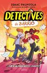 QUIEN HA MANGADO EL QUIJOTE, DETECTIVES DE BARRIO 2  | 9791387972042 | PALMIOLA, ISAAC