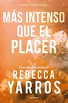 MAS INTENSO QUE EL PLACER  VUELO Y GLORIA 3  | 9788410298460 | YARROS, REBECCA