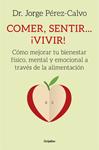 COMER SENTIR VIVIR | 9788425353314 | PEREZ-CALVO, DR. JORGE