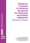 COEDUCAR I PREVENIR LA VIOLENCIA DE GENERE EN EDUCACIO SECUNDARIA OBLIGATORIA | 9788483843642 | SALVA MUT, FRANCESCA/ROSSELLO RAMON, M. ROSA/QUINTANA MURCI, ELENA