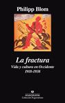 LA FRACTURA. VIDA Y CULTURA EN OCCIDENTE 1918-1938 | 9788433964069 | BLOM, PHILLIP