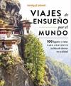 VIAJES DE ENSUEÑO POR EL MUNDO | 9788408297505 | AA. VV.