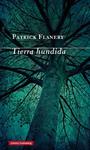 TIERRA HUNDIDA | 9788416495467 | FLANERY, PATRICK