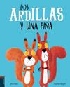 DOS ARDILLAS Y UNA PIÑA | 9788414009833 | BRIGHT, RACHEL