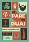 PARE ES GUAI, EL  | 9788466422246 | PIANGERS, MARCOS