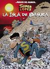 SUPERLOPEZ LA ISLA DE BASURA (MAGOS DEL HUMOR 197) | 9788402421654 | JAN,