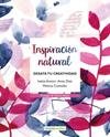 INSPIRACION NATURAL | 9788416972586 | DÍEZ MANJARRES, ANNA/CUSTODIO BRENTANO, MONICA/ANTONI FERNÁNDEZ, IVETTE