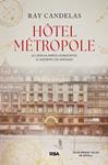 HOTEL METROPOLE | 9791370310424 | CANDELAS, RAY