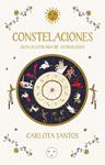 CONSTELACIONES  GUIA ILUSTRADA DE ASTROLOGÍA | 9788466683562 | SANTOS (@CARLOTYDES), CARLOTA