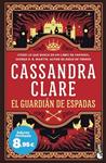 GUARDIAN DE ESPADAS, EL  (SWORD CATCHER) | 9788408304456 | CLARE, CASSANDRA