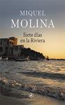 SIETE DIAS EN LA RIVIERA | 9788418800030 | MOLINA, MIQUEL