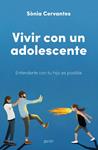 VIVIR CON UN ADOLESCENTE | 9788408250722 | CERVANTES, SONIA