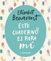 ESTE CUADERNO ES PARA MI | 9788403517868 | BENAVENT ,ELISABET
