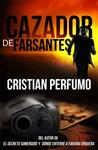 CAZADOR DE FARSANTES | 9789873367977 | CRISTIAN PERFUMO