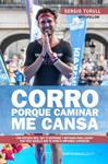 CORRO PORQUE CAMINAR ME CANSA | 9788417057848 | TURULL, SERGIO