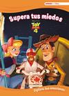 TOY STORY 4 SUPERA TUS MIEDOS (APRENDE CADA DIA CON DISNEY) | 9788417630379 | DISNEY,
