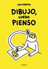 DIBUJO LUEGO PIENSO | 9788426424747 | JAVIRROYO