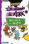 ESCUELA PARA PERROS, EL DIARIO DE MIKE 3. | 9788427054011 | MIKECRACK