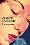 LAMPARA, LA | 9788466381741 | LISPECTOR, CLARICE