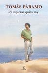 SI SUPIERAS QUIEN SOY | 9788467069198 | PARAMO, TOMAS