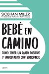 BEBE EN CAMINO | 9788408222408 | MILLER, SIOBHAN