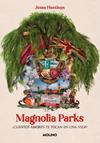 MAGNOLIA PARKS (UNIVERSO MAGNOLIA PARKS 1) | 9788427240599 | HASTINGS, JESSA