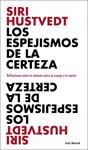 ESPEJISMOS DE LA CERTEZA, LOS | 9788432237898 | HUSTVEDT, SIRI
